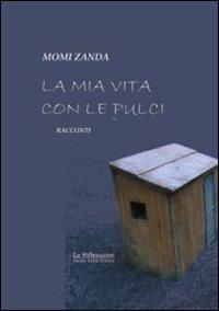 La mia vita con le pulci - Momi Zanda - copertina