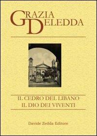 Il cedro del Libano-Il dio dei viventi - Grazia Deledda - copertina