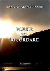 Poesie per ricordare - Anna Amadori Lizzeri - copertina