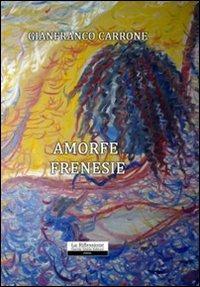 Amorfe frenesie - Gianfranco Carrone - copertina