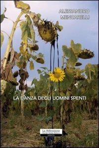 La danza degli uomini spenti - Alessandro Mencarelli - copertina