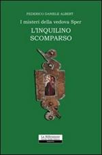 L' inquilino scomparso. I misteri della vedova Sper