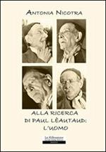 Alla ricerca di Paul Lèautaud: l'uomo