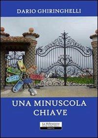 Una minuscola chiave - Dario Ghiringhelli - copertina