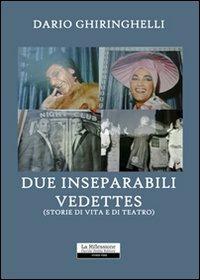 Due inseparabili vedettes - Dario Ghiringhelli - copertina