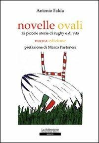 Novelle ovali. 35 piccole storie di rugby e di vita - Antonio Falda - copertina