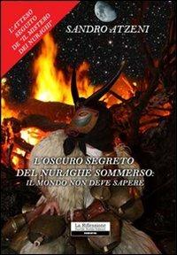 L' oscuro segreto del nuraghe sommerso. Il mondo non deve sapere - Sandro Atzeni - copertina