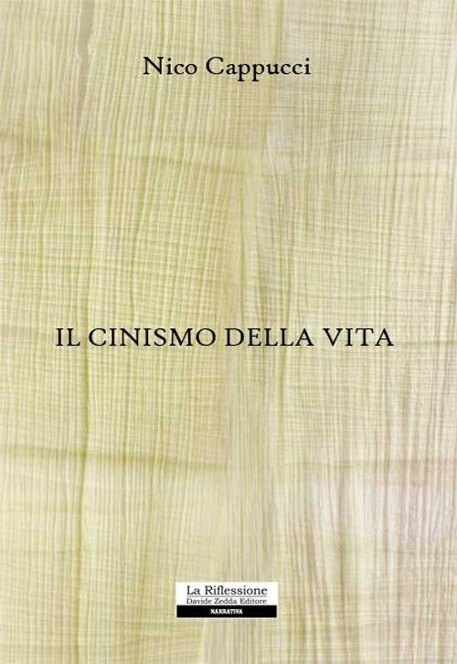 Il cinismo della vita - Nico Cappucci - copertina