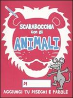 Scarabocchia con gli animali. Ediz. illustrata