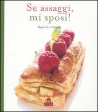 Se assaggi, mi sposi! - Raphaële Vidaling - 2