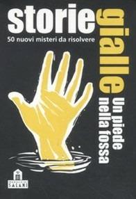 Storie gialle. Un piede nella fossa. 50 nuovi misteri da risolvere. Carte - Holger Bösch - copertina