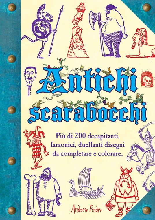 Antichi scarabocchi. Ediz. illustrata - Andrew Pinder - copertina