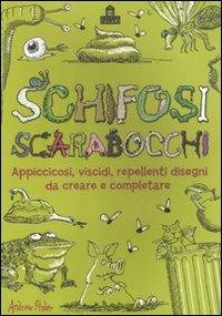 Schifosi scarabocchi. Appiccicosi, viscidi, repellenti disegni da creare e completare. Ediz. illustrata - Andrew Pinder - 6