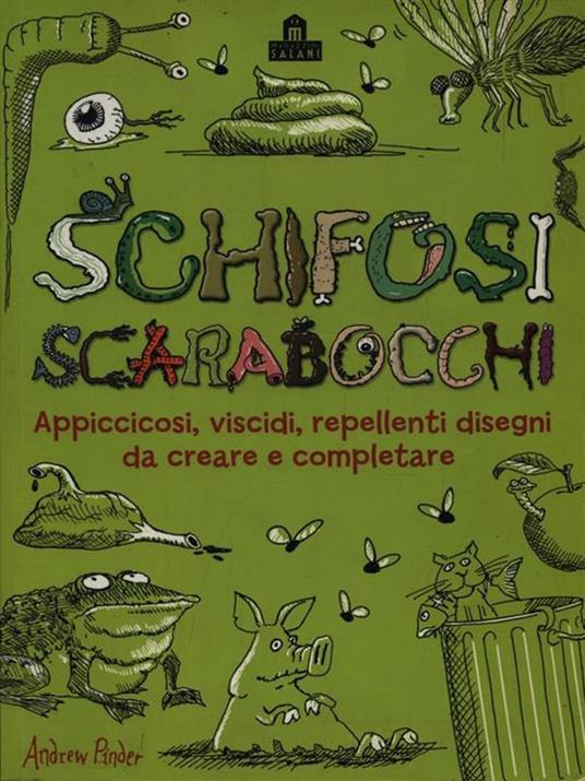 Schifosi scarabocchi. Appiccicosi, viscidi, repellenti disegni da creare e completare. Ediz. illustrata - Andrew Pinder - 3