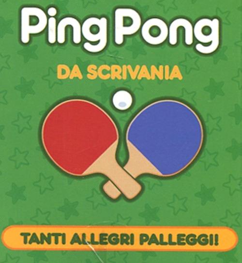 Ping pong da scrivania. Con gadget - Chris Stone - copertina