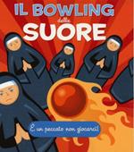 Il bowling delle suore. Con gadget