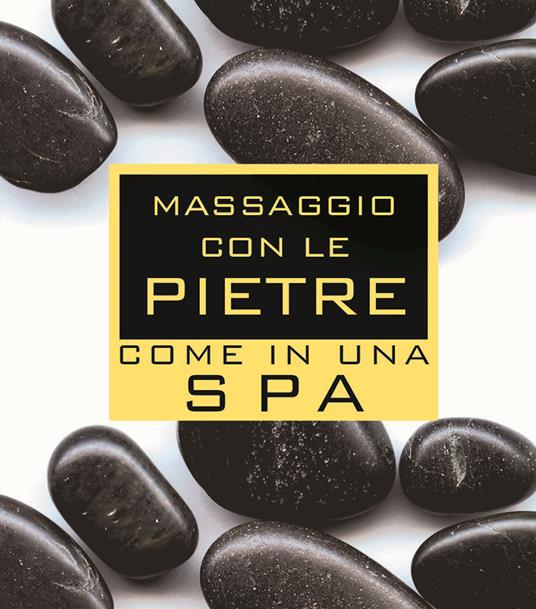 Massaggio con le pietre come in una spa. Con gadget - Lisa Helbig - copertina