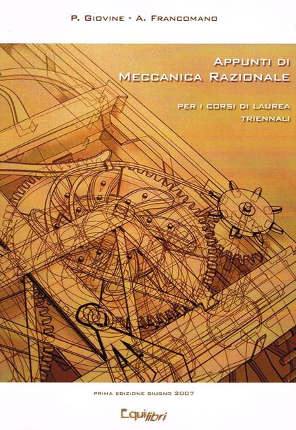 Appunti di meccanica razionale. Per i corsi di Laurea triennale - Pasquale Giovine,Antonio Francomano - copertina