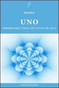 Uno. Sperimentare l'unità con tutto ciò che è - Rasha - copertina