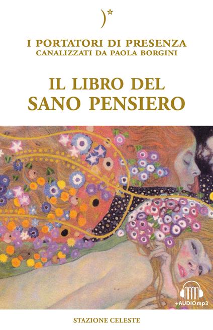 Il libro del sano pensiero. I portatori di Presenza canalizzati da Paola Borgini. Con file audio per il download - Paola Borgini - copertina