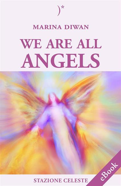 We are all angels - Marina Diwan - ebook