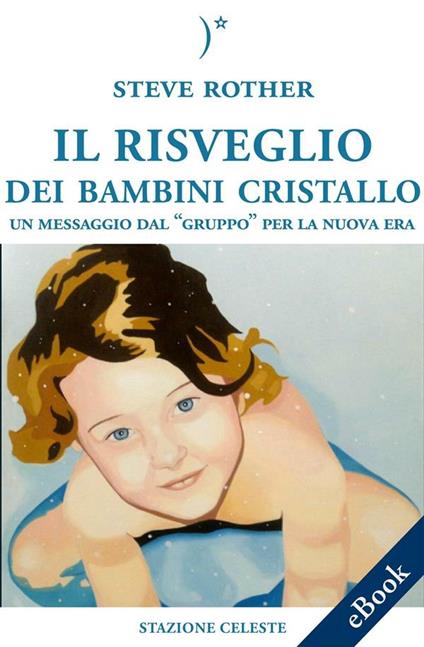 Il risveglio dei bambini cristallo - Steve Rother - ebook