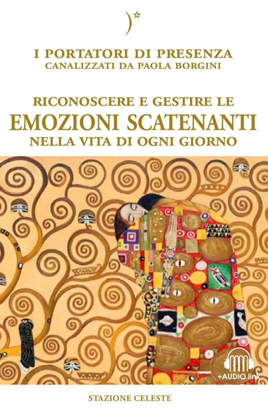 Riconoscere e gestire le emozioni scatenanti nella vita di ogni giorno. Con File audio per il download - Paola Borgini - copertina