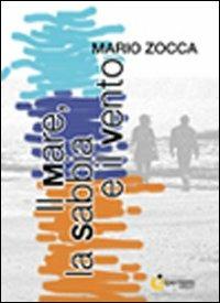 Il mare, la sabbia e il vento - Mario Zocca - copertina
