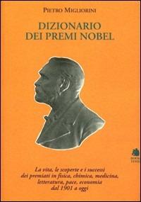 Dizionario dei premi Nobel - Pietro Migliorini - copertina
