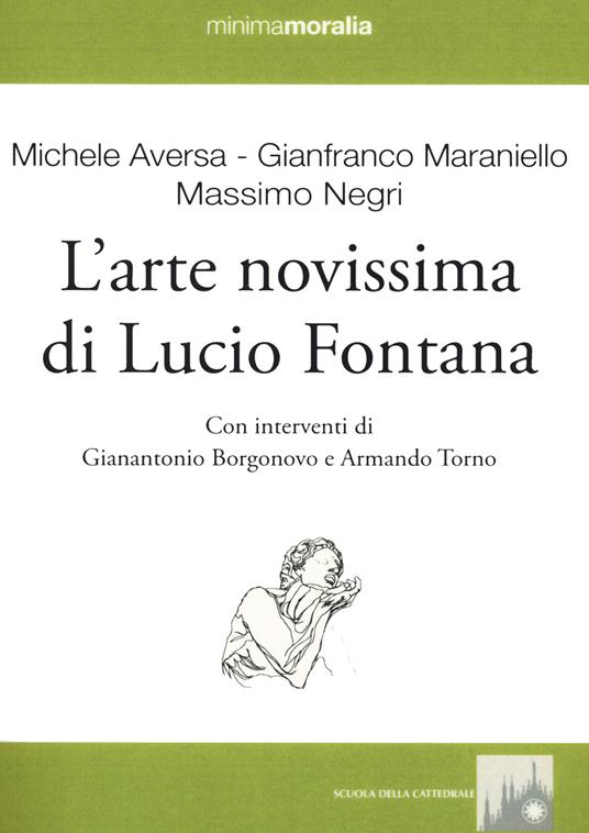 L' arte novissima di Lucio Fontana. Ediz. illustrata - copertina