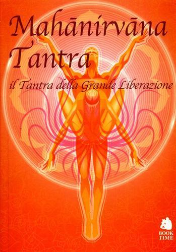 Mahànirvàna tantra. Il tantra della grande liberazione - 3