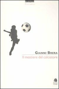 Il mestiere del calciatore - Gianni Brera - copertina