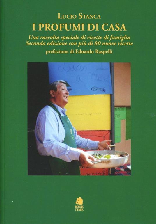 I profumi di casa - Lucio Stanca - Libro - Book Time - | IBS