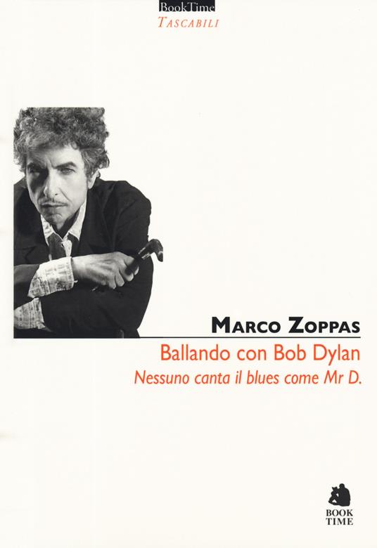 Ballando con Mr. D. Nessuno canta il blues come Bob Dylan - Marco Zoppas - copertina