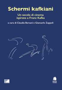 Libro Schermi kafkiani. Un secolo di cinema ispirato a Franz Kafka 