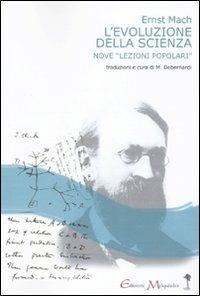 L' evoluzione della scienza. Nove «lezioni popolari» - Ernst Mach - copertina