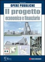 Il progetto economico e finanziario. Con CD-ROM