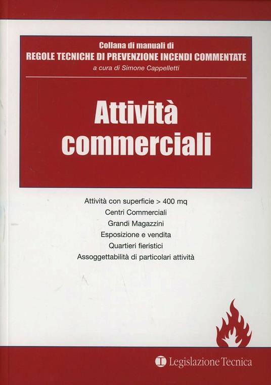 Attività commerciali. Attività con superficie 400 mq, centri commerciali, grandi magazzini, esposizioni e vendita, quartieri fieristici, assoggettabilità... - Simone Cappelletti - copertina