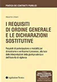 I requisiti di ordine generale e le dichiarazioni sostitutive - Massimo Urbani - copertina