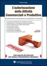 L' autorizzazione delle attività produttive. Procedimenti per la localizzazione, la realizzazione e l'esercizio