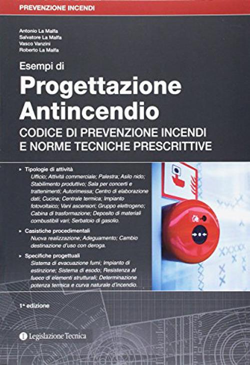 Esempi di progettazione antincendio. Codice di prevenzione incendi e norme tecniche prescrittive - copertina