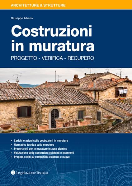 Costruzioni in muratura. Progetto, verifica, recupero - Giuseppe Albano - copertina