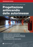 Progettazione antincendio delle autorimesse - Antonio La Malfa,Roberto La Malfa,Salvatore La Malfa - copertina