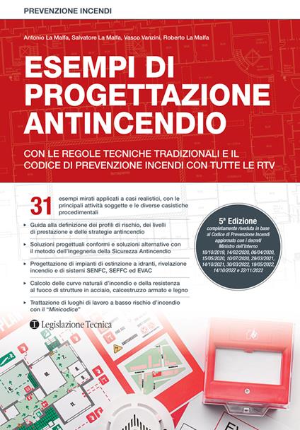 Esempi di progettazione antincendio. Con le regole tecniche tradizionali, il Codice di prevenzione incendi e le RTV - Antonio La Malfa,Salvatore La Malfa,Vasco Vanzini - copertina