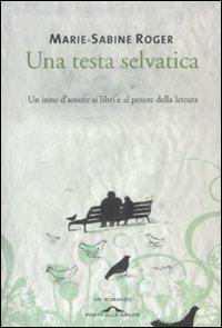 Una testa selvatica - Marie-Sabine Roger - copertina