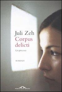 Corpus delicti. Un processo - Juli Zeh - copertina