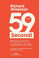 59 secondi. Pensa poco, cambia molto