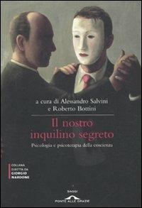 Il nostro inquilino segreto. La coscienza. Psicologia e psicoterapia - copertina