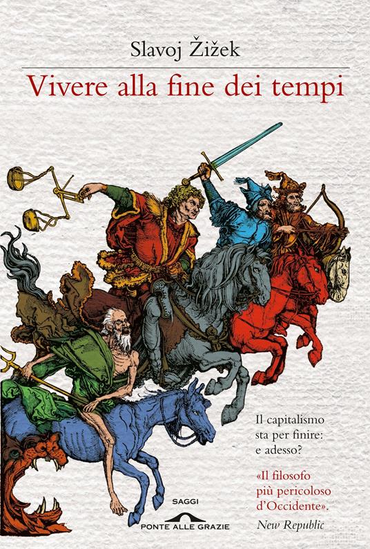 Vivere alla fine dei tempi - Slavoj Zizek - copertina