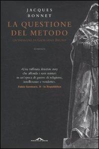 La questione del metodo. Un'indagine di Giordano Bruno - Jacques Bonnet - 3